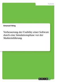 Verbesserung der Usability einer Software durch eine Simulationsphase vor der Markteinführung