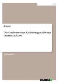 Der Abschluss eines Kaufvertrages auf einer Internet-Auktion