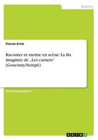 Raconter et mettre en scène: La fin imaginée de "Les carnets" (Goscinny/Sempé)
