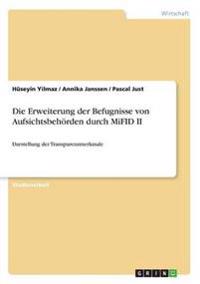 Die Erweiterung der Befugnisse von Aufsichtsbehörden durch MiFID II