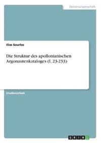 Die Struktur des apollonianischen Argonautenkataloges (I, 23-233)