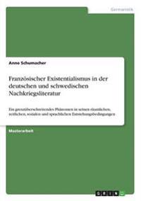 Französischer Existentialismus in der deutschen und schwedischen Nachkriegsliteratur