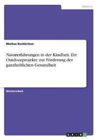 NATURERFAHRUNGEN IN DER KINDHEIT. EIN OU