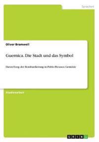 Guernica. Die Stadt und das Symbol