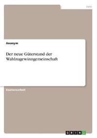 Der neue Güterstand der Wahlzugewinngemeinschaft