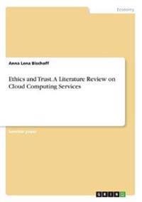 Ethics and Trust. A Literature Review on Cloud Computing Services
