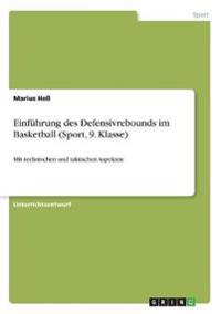 Einführung des Defensivrebounds im Basketball (Sport, 9. Klasse)