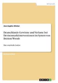 Deutschlands Gewinne und Verluste bei Devisenmarktinterventionen im System von Bretton Woods