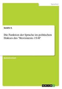Die Funktion der Sprache im politischen Diskurs des "Movimiento 15-M"