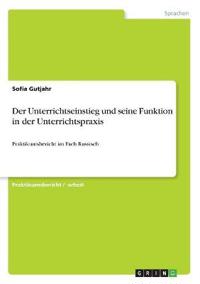 Der Unterrichtseinstieg und seine Funktion in der Unterrichtspraxis