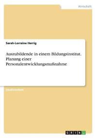 Auszubildende in einem Bildungsinstitut. Planung einer Personalentwicklungsmaßnahme