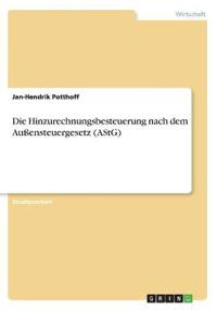 Die Hinzurechnungsbesteuerung nach dem Außensteuergesetz (AStG)