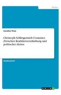 Christoph Schlingensiefs Container. Zwischen Realitätsverschiebung und politischer Aktion