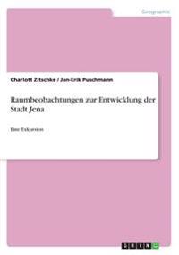 Raumbeobachtungen zur Entwicklung der Stadt Jena