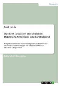 Outdoor Education an Schulen in Dänemark, Schottland und Deutschland