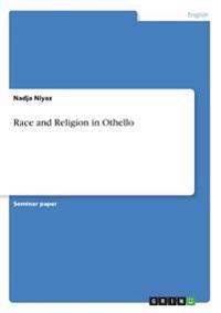 Race and Religion in Othello