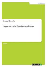 La poesia en la Espana musulmana