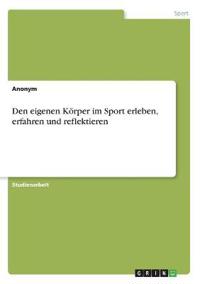 Den eigenen Körper im Sport erleben, erfahren und reflektieren