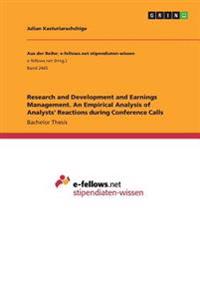 Research and Development and Earnings Management. An Empirical Analysis of Analysts' Reactions during Conference Calls