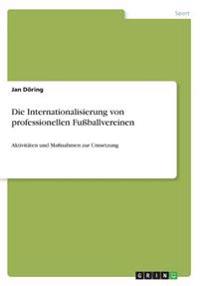 Die Internationalisierung von professionellen Fußballvereinen