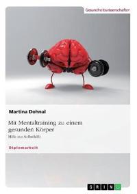 Mit Mentaltraining zu einem gesunden Körper