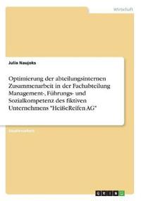 Optimierung der abteilungsinternen Zusammenarbeit in der Fachabteilung Management-, Führungs- und Sozialkompetenz des fiktiven Unternehmens "HeißeReifen AG"