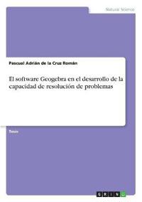 El software Geogebra en el desarrollo de la capacidad de resolución de problemas