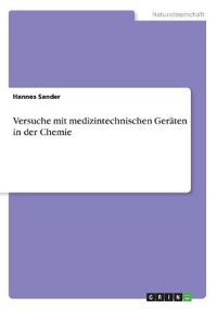 Versuche mit medizintechnischen Geräten in der Chemie