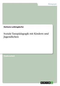 Soziale Tanzpädagogik mit Kindern und Jugendlichen