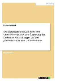 Erläuterungen und Definition von Umsatzerlösen. Hat eine Änderung der Definition Auswirkungen auf den Jahresabschluss von Unternehmen?