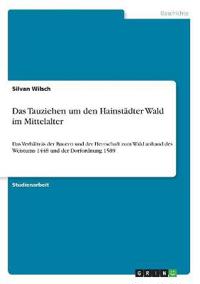 Das Tauziehen um den Hainstädter Wald im Mittelalter
