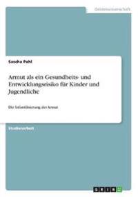 Armut als ein Gesundheits- und Entwicklungsrisiko für Kinder und Jugendliche