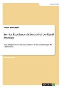 Service Excellence als Bestandteil der Retail Strategie