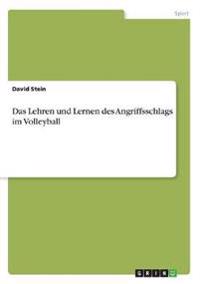 Das Lehren und Lernen des Angriffsschlags im Volleyball