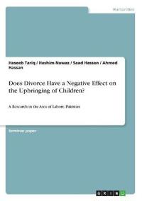 Does Divorce Have a Negative Effect on the Upbringing of Children?
