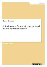 A Study on the Factors affecting the Stock Market Returns in Malaysia