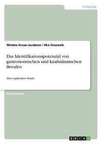 Das Identifikationspotenzial von gastronomischen und kaufmännischen Berufen