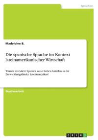 Die spanische Sprache im Kontext lateinamerikanischer Wirtschaft