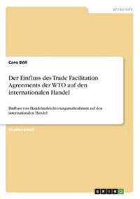 Der Einfluss des Trade Facilitation Agreements der WTO auf den internationalen Handel