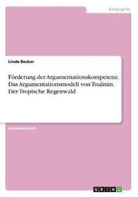 Förderung der Argumentationskompetenz. Das Argumentationsmodell von Toulmin. Der Tropische Regenwald