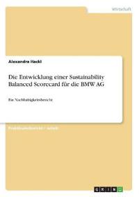 Die Entwicklung einer Sustainability Balanced Scorecard für die BMW AG