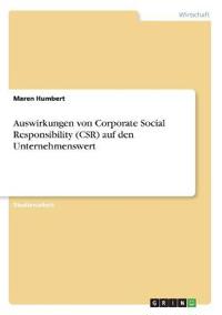 Auswirkungen von Corporate Social Responsibility (CSR) auf den Unternehmenswert
