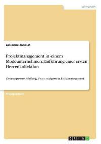Projektmanagement in einem Modeunternehmen. Einführung einer ersten Herrenkollektion