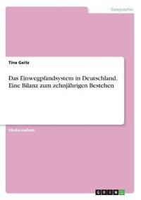 Das Einwegpfandsystem in Deutschland. Eine Bilanz zum zehnjährigen Bestehen
