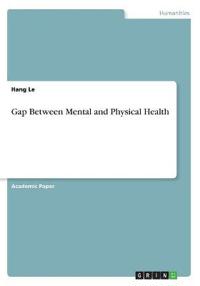 Gap Between Mental and Physical Health