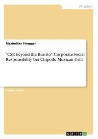 "CSR beyond the Burrito". Corporate Social Responsibility bei Chipotle Mexican Grill