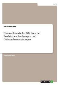 Unternehmerische Pflichten bei Produktbeschreibungen und Gebrauchsanweisungen
