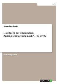 Das Recht der öffentlichen Zugänglichmachung nach § 19a UrhG