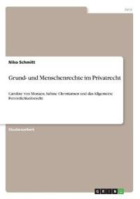 Grund- und Menschenrechte im Privatrecht
