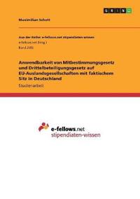 Anwendbarkeit von Mitbestimmungsgesetz und Drittelbeteiligungsgesetz auf EU-Auslandsgesellschaften mit faktischem Sitz in Deutschland